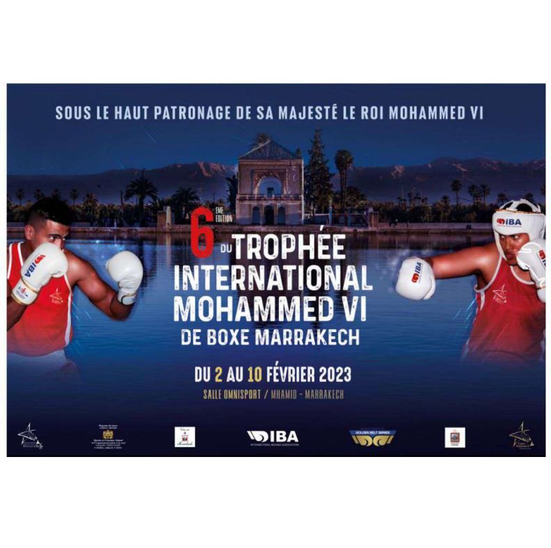 6ème édition du Trophée International Mohammed VI de Boxe  Marrakech, du 2 au 10 Février 2023