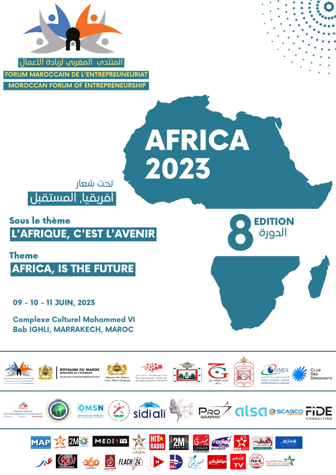 Avec le soutien et l'accompagnement de la commune de Marrakech, le Forum marocain de l'entrepreneuriat sera organisé du 6 au 11 juin 2023 au complexe Mohammed VI à Bab Ighli.