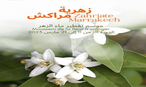 la 11ème édition du Moussem de la fleur d’oranger «La Zahria de Marrakech», du 11 au 21 Mars 2023